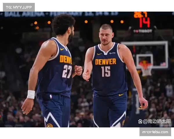 大卫罗迪国家队表现获认可 掘金季末补强着眼阵容深度